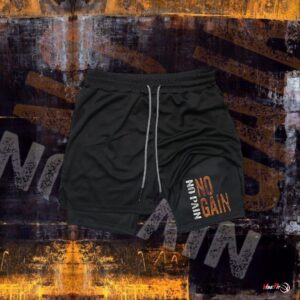 NO PAIN, NO GAIN - 2 in 1 short